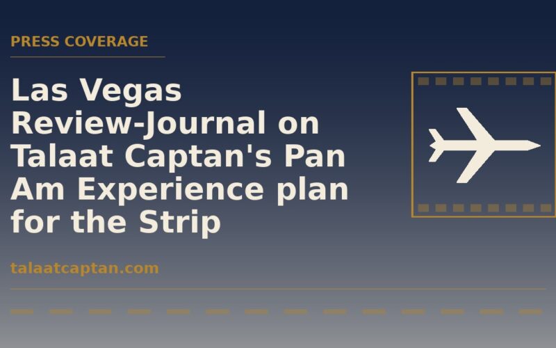 Illustration for Las Vegas Review-Journal coverage of Talaat Captan's Pan Am Experience plan