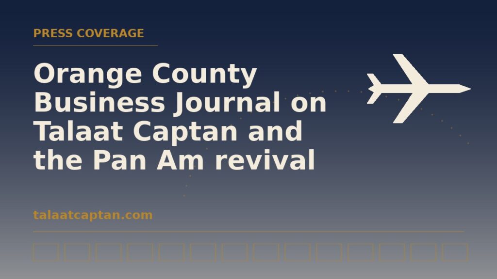 Illustration for Orange County Business Journal coverage of Talaat Captan and the Pan Am revival
